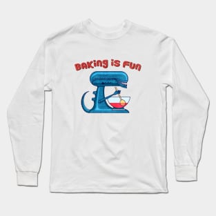 baking is fun Long Sleeve T-Shirt